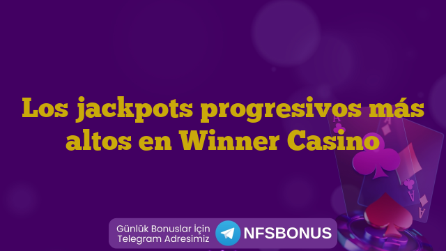 Los jackpots progresivos más altos en Winner Casino